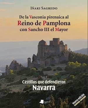 DE LA VASCONIA PIRENAICA AL REINO DE PAMPLONA CON SANCHO III EL MAYOR | 9788491724179 | SAGREDO GARDE, IÑAKI