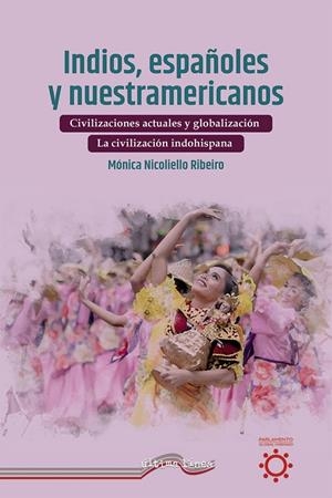INDIOS, ESPAÑOLES Y NUESTRAMERICANOS | 9788418492945 | NICOLIELLO RIBEIRO, MÓNICA