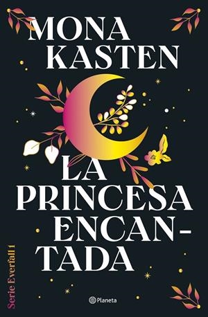 PRINCESA ENCANTADA, LA (COLEGIO EVERFALL 1) | 9788408302124 | KASTEN, MONA