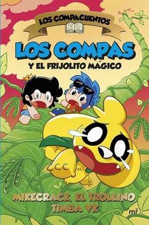 COMPACUENTOS 02, LOS. LOS COMPAS Y EL FRIJOLITO MÁGICO | 9788427053472 | MIKECRACK, EL TROLLINO Y TIMBA VK