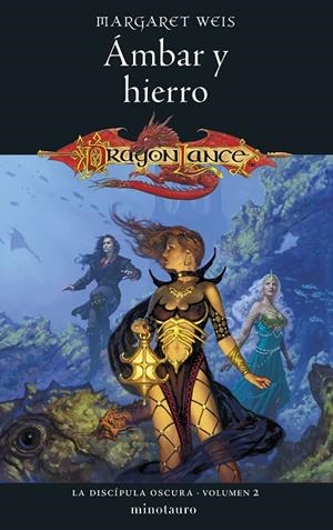 CÍPULA OSCURA 02, LA. ÁMBAR Y HIERRO | 9788445011515 | WEIS, MARGARET