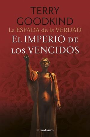 ESPADA DE LA VERDAD 08, LA. EL IMPERIO DE LOS VENCIDOS | 9788445016572 | GOODKIND, TERRY