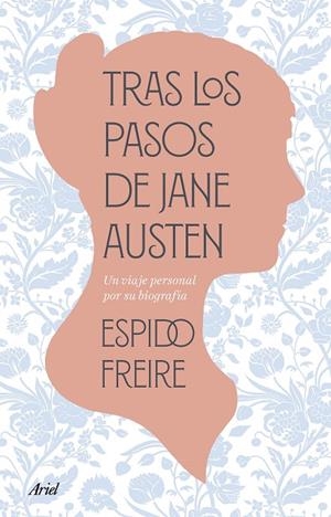 TRAS LOS PASOS DE JANE AUSTEN | 9788434438675 | FREIRE, ESPIDO