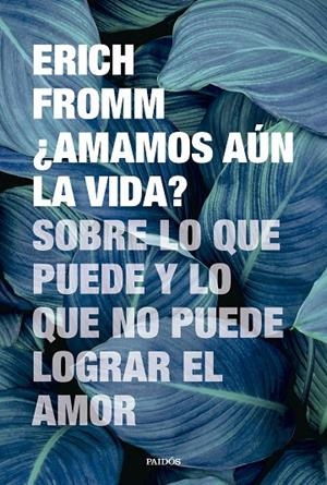 AMAMOS AÚN LA VIDA? | 9788449343681 | FROMM, ERICH