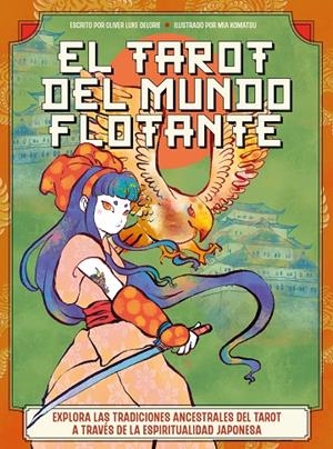 TAROT DEL MUNDO FLOTANTE, EL | 9788419996688 | DELORIE, OLIVER LUKE / KOMATSU, MIA