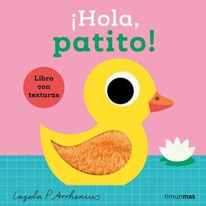 HOLA, PATITO! LIBRO CON TEXTURAS | 9788408293538 | ARRHENIUS, INGELA P.