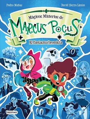 MARCUS POCUS. MÁGICOS MISTERIOS 02. EL FANTASMA BROMISTA | 9788408301165 | MAÑAS, PEDRO / SIERRA LISTÓN, DAVID