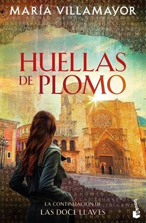 HUELLAS DE PLOMO (LAS DOCE LLAVES 2) | 9788408301226 | VILLAMAYOR, MARÍA