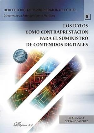 DATOS COMO CONTRAPRESTACION PARA EL SUMINISTRO DE CONTENIDOS DIGITALES, LOS | 9791370060749 | SERRANO SÁNCHEZ, BEATRIZ ANA