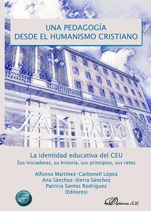 PEDAGOGÍA DESDE EL HUMANISMO CRISTIANO, UNA | 9788410707047