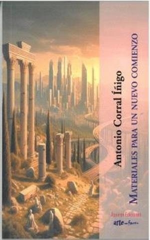 MATERIALES PARA UN NUEVO COMIENZO | 9788412997644 | CORRAL ÍÑIGO, ANTONIO