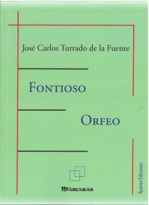 FONTIOSO - ORFEO | 9788412997651 | TURRADO DE LA FUENTE, JOSE CARLOS