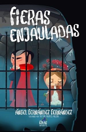 FIERAS ENJAULADAS | 9788410057876 | FERNÁNDEZ FERNÁNDEZ, ÁNGEL