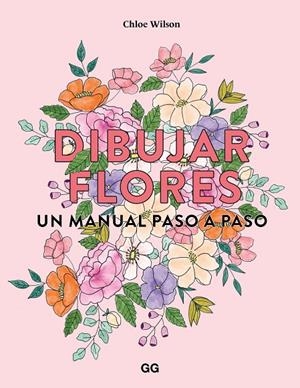 DIBUJAR FLORES | 9788425235740 | WILSON, CHLOE
