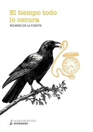 TIEMPO TODO LO OSCURA, EL | 9788419298485 | DE LA FUENTE, RICARDO