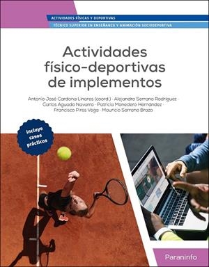 ACTIVIDADES FISICO-DEPORTIVAS DE IMPLEMENTOS | 9788428363716 | CARDONA LINARES, ANTONIO JOSE / SERRANO RODRIGUEZ, ALEJANDRO / AGUADO NAVARRO, CARLOS