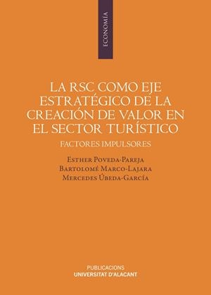 RSC COMO EJE ESTRATEGICO DE LA CREACIÓN DE VALOR EN EL SECTOR TURÍSTICO, LA | 9788497178853 | POVEDA PAREJA, ESTHER