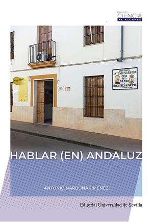 HABLAR (EN) ANDALUZ | 9788447226559 | NARBONA JIMÉNEZ, ANTONIO