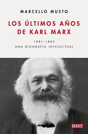 ÚLTIMOS AÑOS DE KARL MARX, LOS | 9788410433540 | MUSTO, MARCELLO
