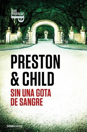 SIN UNA GOTA DE SANGRE (INSPECTOR PENDERGAST 20) | 9788466372411 | PRESTON, DOUGLAS / CHILD, LINCOLN