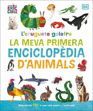 ERUGETA GOLAFRE, L' : LA MEVA PRIMERA ENCICLOPÈDIA D'ANIMALS | 9780241752944 | CARLE, ERIC
