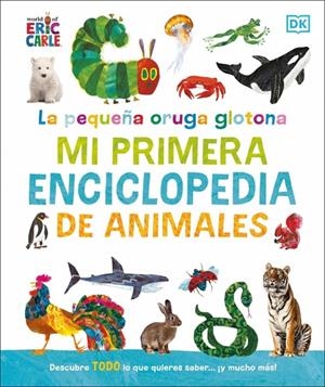 PEQUEÑA ORUGA GLOTONA, LA : MI PRIMERA ENCICLOPEDIA DE ANIMALES | 9780241752890 | CARLE, ERIC