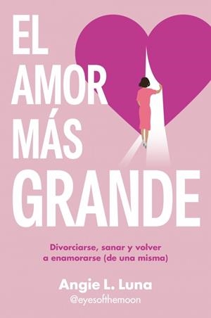 AMOR MÁS GRANDE, EL | 9788466680578 | LUNA, ANGIE L.