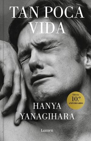 TAN POCA VIDA (EDICIÓN 10.º ANIVERSARIO) | 9788426431301 | YANAGIHARA, HANYA
