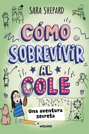 CÓMO SOBREVIVIR AL COLE 03. UNA AVENTURA SECRETA | 9788427249950 | SHEPARD, SARA