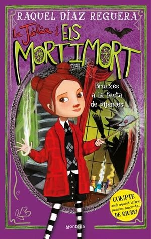 JÚLIA I ELS MORTIMORT 02, LA. BRUIXES A LA FESTA DE PIJAMES | 9788410395640 | DÍAZ REGUERA, RAQUEL