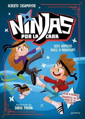 NINJAS POR LA CARA 01. ¡ESTE HÁMSTER HUELE A ROQUEFORT! | 9788410396302 | CASAMAYOR, ALBERTO