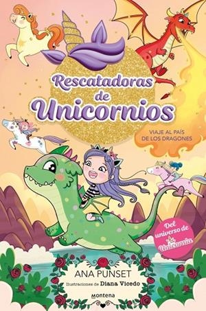RESCATADORAS DE UNICORNIOS 06. VIAJE AL PAÍS DE LOS DRAGONES | 9788410395145 | PUNSET, ANA