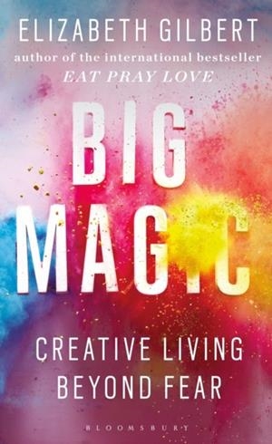 BIG MAGIC | 9781408881682 | GILBERT, ELIZABETH