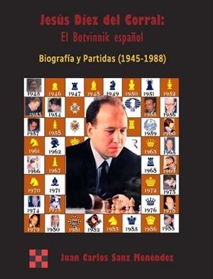 JESUS DIEZ DEL CORRAL : EL BOTVINNIK ESPAÑOL | 9788412869637 | SANZ MENÉNDEZ, JUAN CARLOS