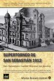 SUPERTORNEO DE SAN SEBASTIAN 1912 | 9788494032011 | ROMERO HOLMES, ALFONSO