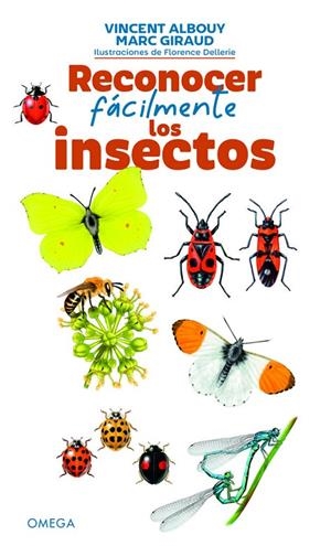 RECONOCER FÁCILMENTE LOS INSECTOS | 9788428217859 | ALBOUY, VINCENT / GIRAUD, MARC
