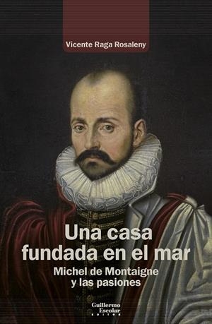 CASA FUNDADA EN EL MAR, UNA | 9788419782434 | RAGA ROSALENY, VICENTE