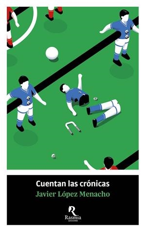 CUENTAN LAS CRÓNICAS | 9788412883022 | LÓPEZ MENACHO, JAVIER