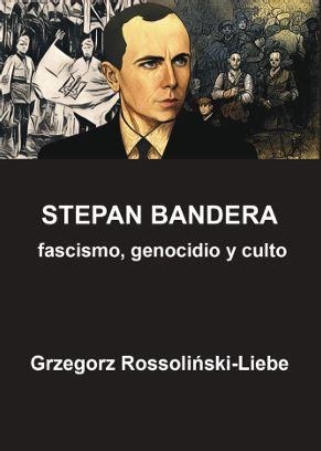 STEPAN BANDERA | 9788496647718 | ROSSOLISKI-LIEBE, GRZEGORZ