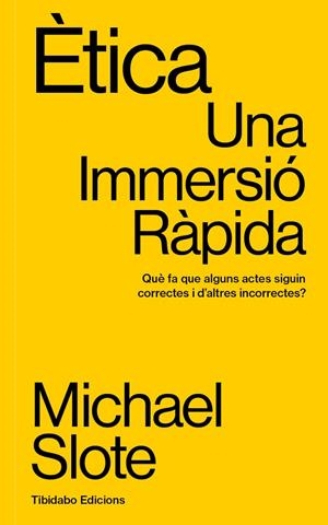 ÈTICA. UNA IMMERSIÓ RÀPIDA | 9791387633059 | SLOTE, MICHAEL