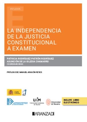 INDEPENDENCIA DE LA JUSTICIA CONSTITUCIONAL A EXAMEN, LA | 9788410783065 | DE LA IGLESIA CHAMARRO, ASUNCIÓN / RODRÍGUEZ-PATRÓN RODRÍGUEZ, PATRICIA