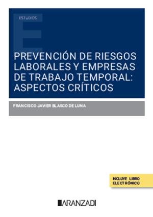 PREVENCION DE RIESGOS LABORALES Y EMPRESAS DE TRABAJO TEMPORAL : ASPECTOS CRÍTICOS | 9788410850675 | BLASCO DE LUNA, FRANCISCO JAVIER