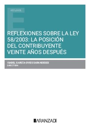 REFLEXIONES SOBRE LA LEY 58-2003 : LA POSICIÓN DEL CONTRIBUYENTE VEINTE AÑOS DESPUÉS | 9788410296190 | GARCIAOVIES SARANDESES, ISABEL