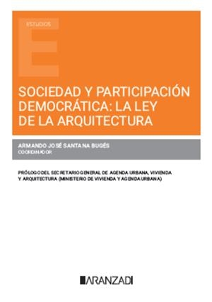 SOCIEDAD Y PARTICIPACION DEMOCRATICA: LA LEY DE LA ARQUITECTURA | 9788410788329