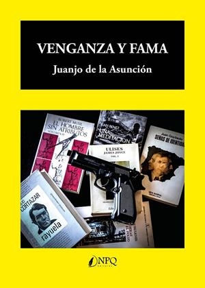 VENGANZA Y FAMA | 9788410453661 | DE LA ASUNCIÓN, JUANJO