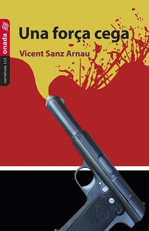 FORÇA CEGA, UNA | 9788410259416 | SANZ ARNAU, VICENT