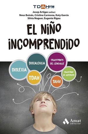 NIÑO INCOMPRENDIDO, EL | 9788410451315 | CARMONA, CRISTINA / BUISÁN CABOT, NEUS / GARCÍA NONELL, KATY / NOGUER CARMONA, SÍLVIA