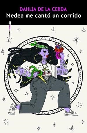 MEDEA ME CANTÓ UN CORRIDO | 9788410249318 | CERDA, DAHLIA DE LA