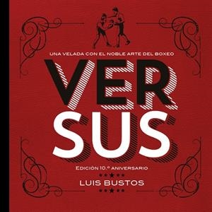 VERSUS (EDICIÓN 10.º ANIVERSARIO) | 9788410332546 | BUSTOS, LUIS