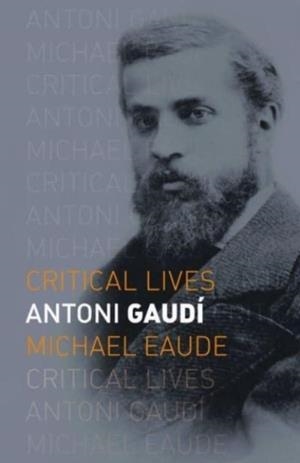 ANTONI GAUDI | 9781789148374 | EAUDE, MICHAEL